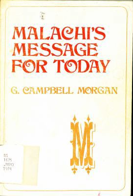 Malachi's message for today (G. Campbell Morgan... 0801059127 Book Cover