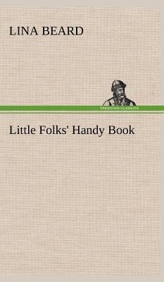 Little Folks' Handy Book 3849182096 Book Cover