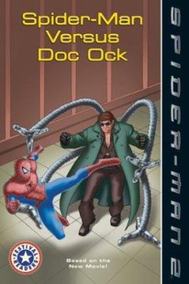 Spider-Man 2: Spider-Man Versus Doc Ock 0060573643 Book Cover