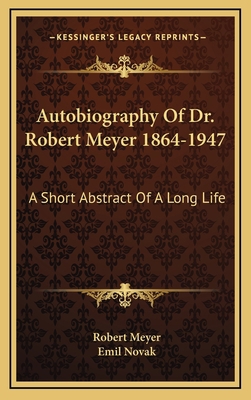 Autobiography of Dr. Robert Meyer 1864-1947: A ... 1164477846 Book Cover