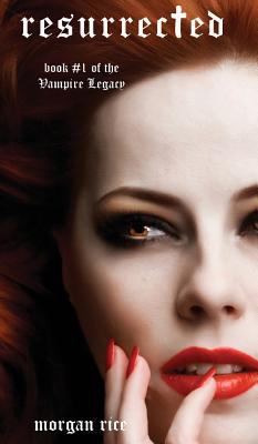 Resurrected (Book #9 in the Vampire Journals) 1939416515 Book Cover