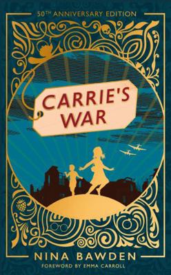 Carrie's War: 50th Anniversary Luxury Edition 0349017360 Book Cover