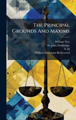 The Principal Grounds And Maxims 1024380963 Book Cover