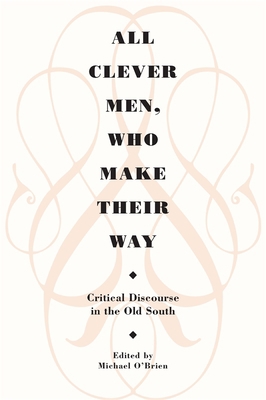 All Clever Men, Who Make Their Way: Critical Di... 0820332011 Book Cover