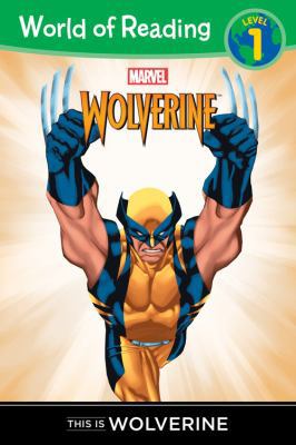 This is Wolverine Level 1 Reader (World of Read... 1423172884 Book Cover