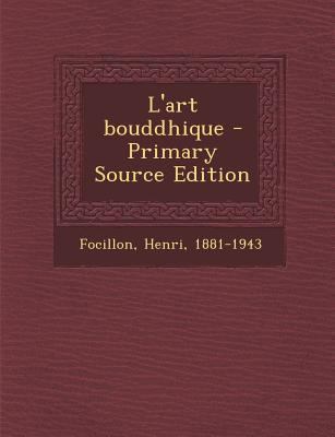 L'art bouddhique [French] 129305657X Book Cover
