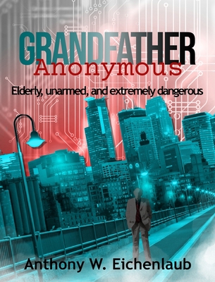 Grandfather Anonymous [Large Print] 1950542173 Book Cover