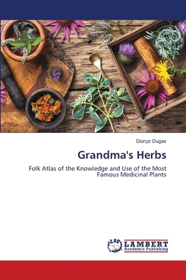 Grandma's Herbs 6204717391 Book Cover