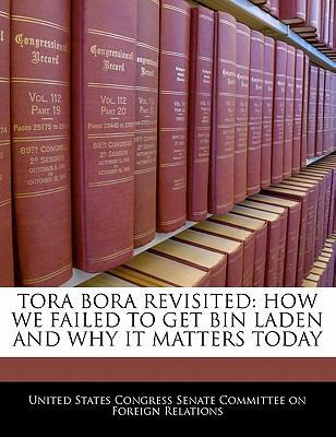 Tora Bora Revisited: How We Failed to Get Bin L... 1240571526 Book Cover