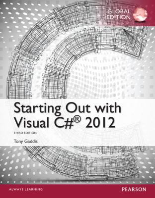 Starting Out with Visual C# 2012, Global Edition 1292061197 Book Cover