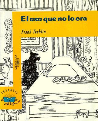 El Oso Que No Lo Era/ The Bear That Wasn't (Spa... [Spanish] 9582400021 Book Cover