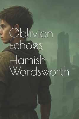 Oblivion Echoes B0FBRFGQLS Book Cover