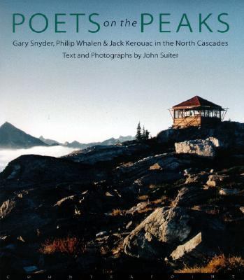 Poets on the Peaks: Gary Snyder, Philip Whalen ... 1582431965 Book Cover