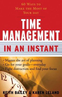 Time Management in an Instant: 60 Ways to Make ... 160163014X Book Cover