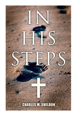 In His Steps: Religious Novel 8027341957 Book Cover