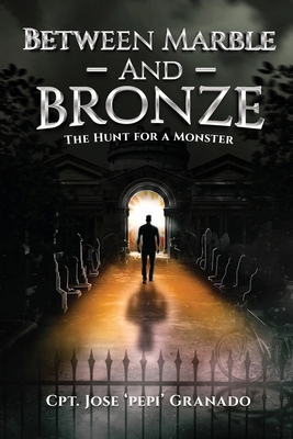 Between Marble and Bronze: The Hunt for a Monster B0D1FK596Z Book Cover