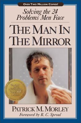 The Man in the Mirror: Solving the 24 Problems ... 0310217687 Book Cover