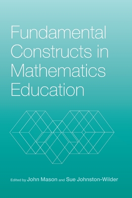 Fundamental Constructs in Mathematics Education 0415326982 Book Cover