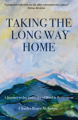 Taking the Long Way Home: A Journey to Joy and ... B0FL7H9CM8 Book Cover
