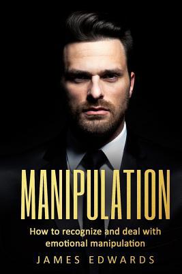 Manipulation: How To Recognize & Deal With Emot... 1983599727 Book Cover