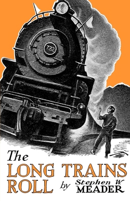 The Long Trains Roll 1931177058 Book Cover