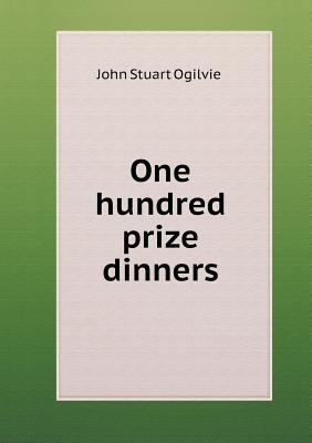 One hundred prize dinners 5518828012 Book Cover