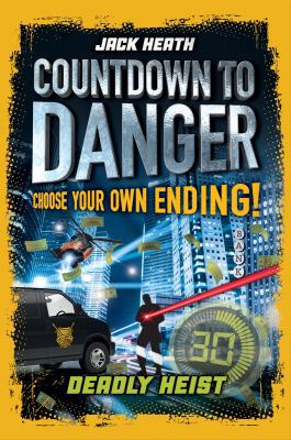 Deadly Heist (Countdown to Danger) 1443163074 Book Cover