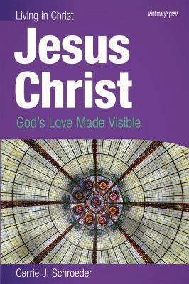 Jesus Christ (Student Book): God's Love Made Vi... 0884899047 Book Cover