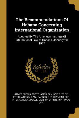 The Recommendations Of Habana Concerning Intern... 1010524798 Book Cover