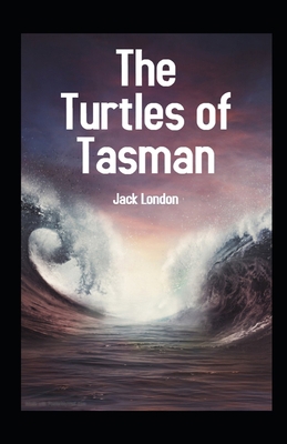 The Turtles of Tasman Illustrated B08JF5HT8G Book Cover