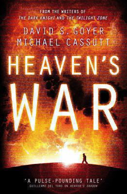Heaven's War. by David S Goyer, Michael Cassutt 0230757030 Book Cover