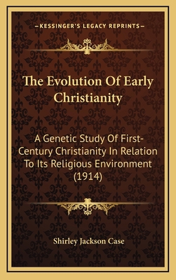 The Evolution of Early Christianity: A Genetic ... 1164397559 Book Cover