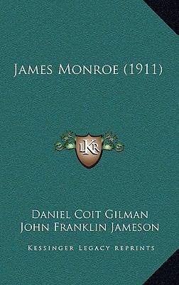 James Monroe (1911) 1164769049 Book Cover