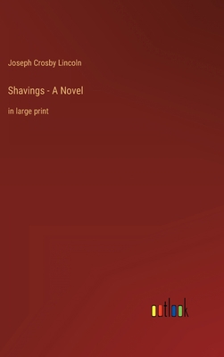 Shavings - A Novel: in large print 3368455974 Book Cover