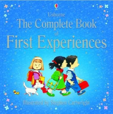 Complete Book of First Experiences 1409510298 Book Cover
