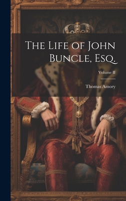 The Life of John Buncle, Esq.; Volume II 1019803401 Book Cover