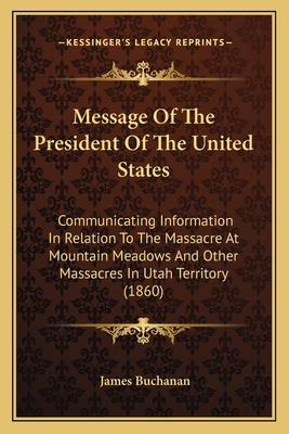 Message Of The President Of The United States: ... 1163934879 Book Cover