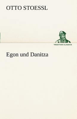 Egon Und Danitza [German] 3842413726 Book Cover