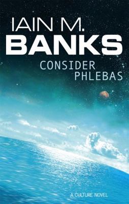 Consider Phlebas: A Culture Novel B008C0G79I Book Cover