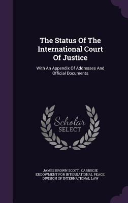 The Status Of The International Court Of Justic... 1346446725 Book Cover