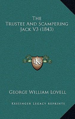 The Trustee And Scampering Jack V3 (1843) 1165727463 Book Cover