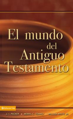 El Mundo del Antiguo Testamento [Spanish] 0829714162 Book Cover