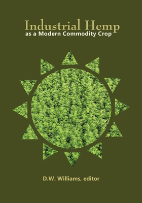 Industrial Hemp as a Modern Commodity Crop, 2019 0891186328 Book Cover