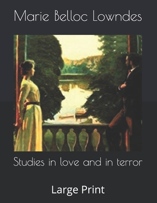 Studies in love and in terror: Large Print B085DPRPPN Book Cover