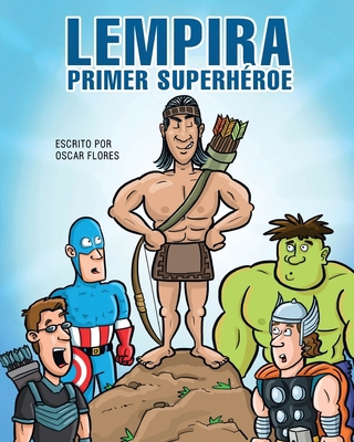 Lempira primer superhéroe [Spanish]            Book Cover