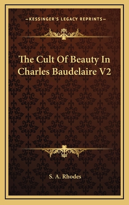 The Cult of Beauty in Charles Baudelaire V2 1163448230 Book Cover