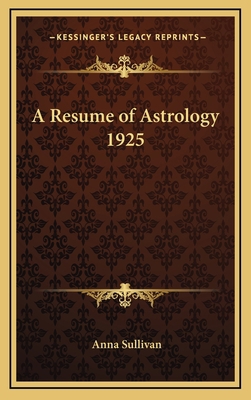 A Resume of Astrology 1925 1168665329 Book Cover