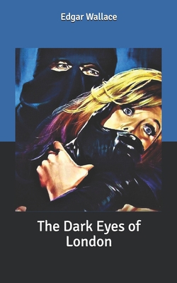 The Dark Eyes of London B086PRLVJP Book Cover