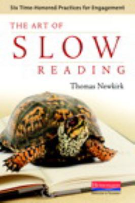 The Art of Slow Reading: Six Time-Honored Pract... 0325037310 Book Cover