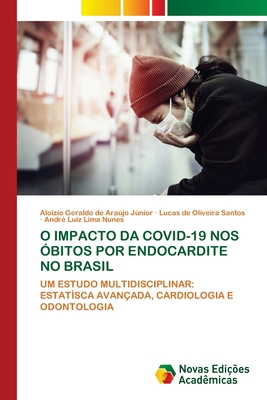 O Impacto Da Covid-19 Nos Óbitos Por Endocardit... [Portuguese] 6205506084 Book Cover